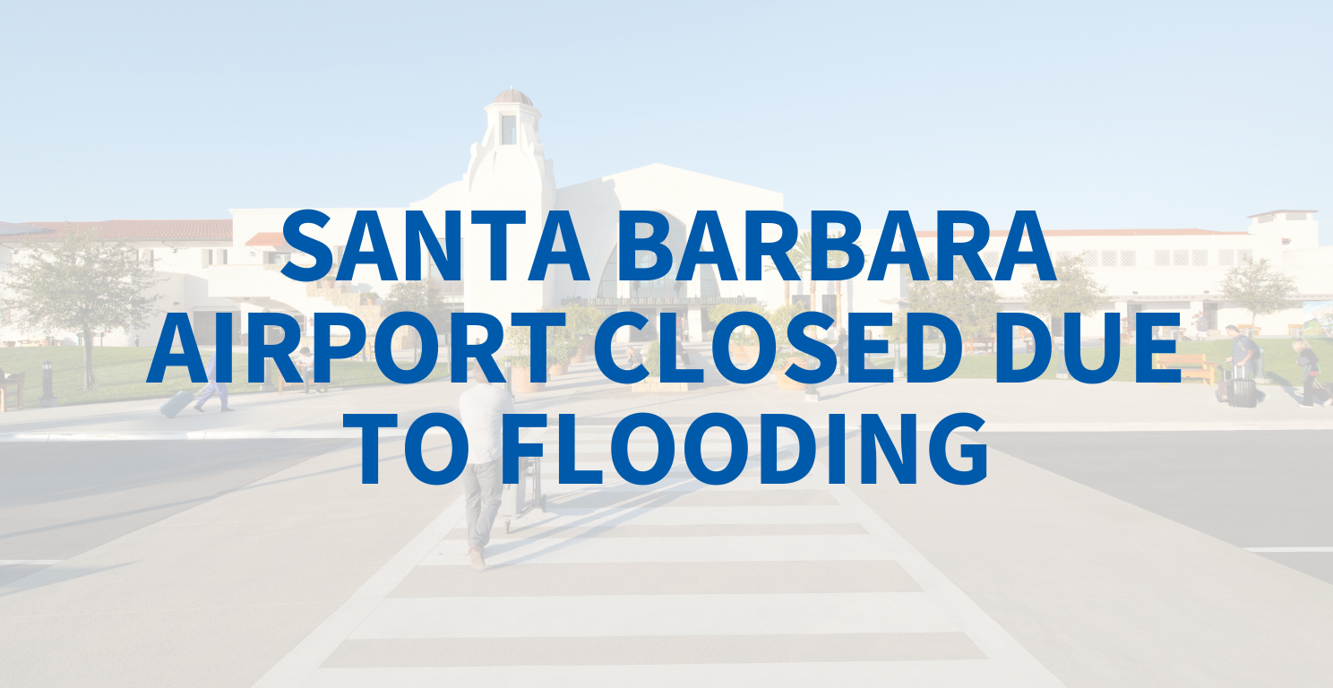 SBA Closed Due to Flooding | Fly SBA